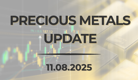 Precious Metals Update – August 11, 2025